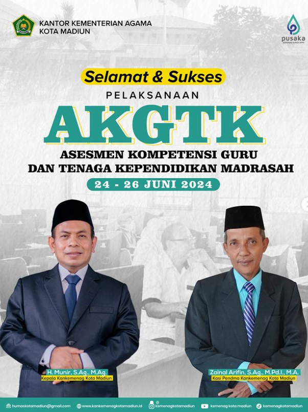 Selamat & Sukses pelaksanaan AKGTK (Asesmen Kompetensi Guru dan Tenaga Kependidikan Madrasah) 24 - 26 Juni 2024	
